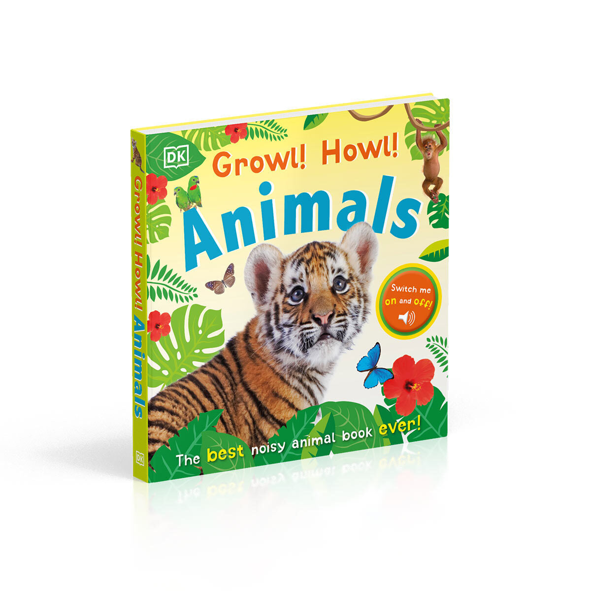 Growl! Howl! Animals, The Best Noisy Animals Book Ever! By DK - Tall Tales  Books